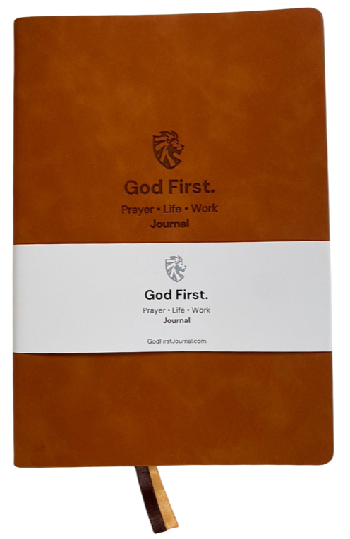 God First. Prayer • Life • Work Journal